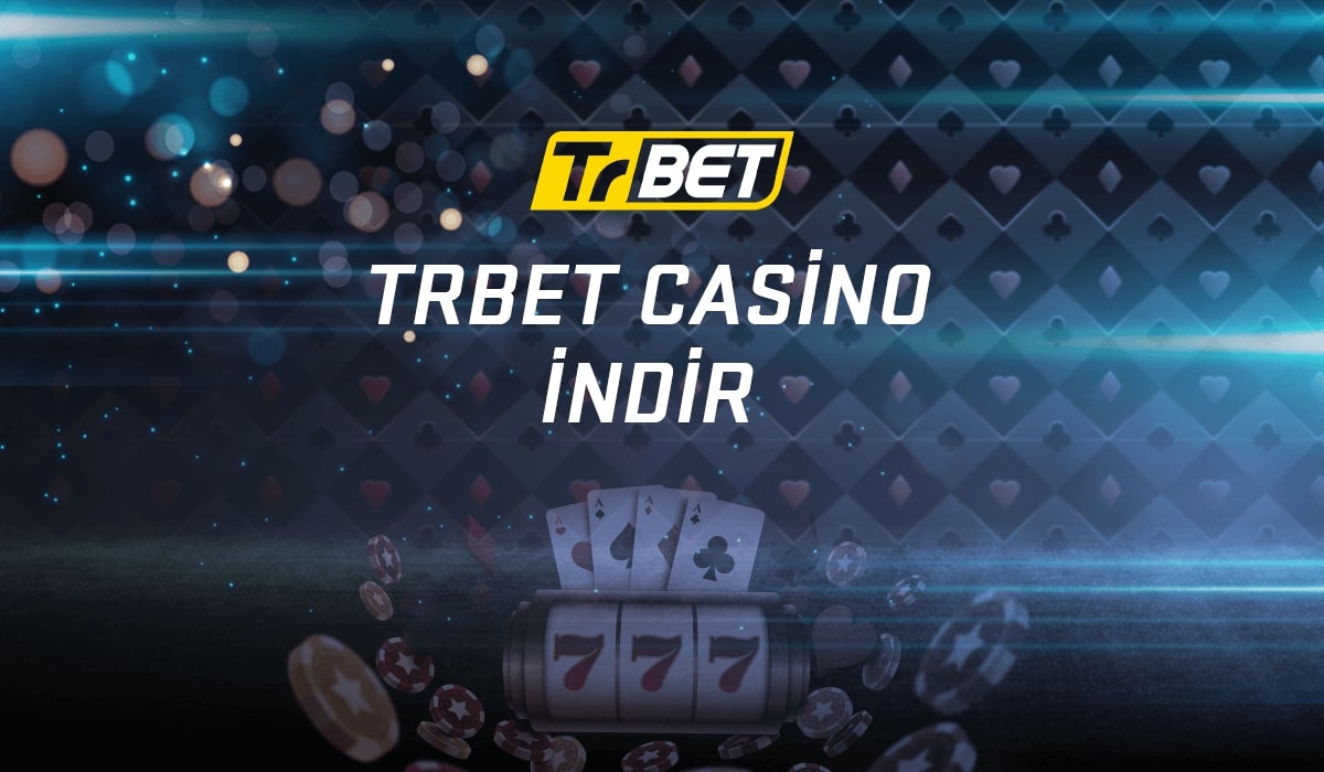 TrBet Casino İndir