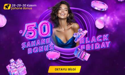 Black Friday Fırsatı %50 Bonus
