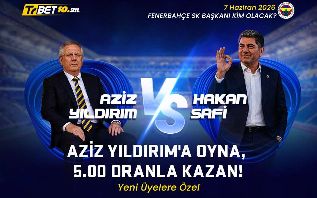 TrBet’e Yeni Üye Olanlar Kazanıyor: Aziz Yıldırım Bahsinde 5.00 Oran!