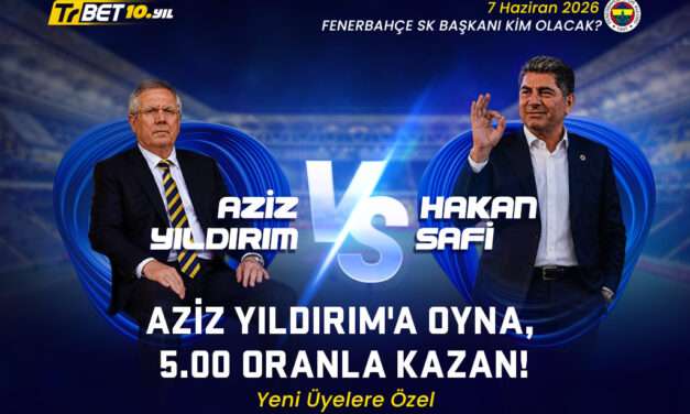 TrBet’e Yeni Üye Olanlar Kazanıyor: Aziz Yıldırım Bahsinde 5.00 Oran!